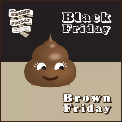 Black Friday Brown Friday