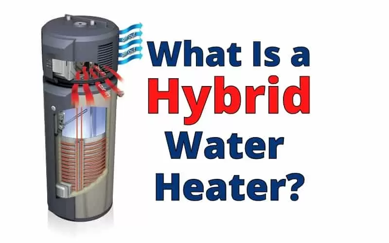 What Is A Hybrid Water Heater